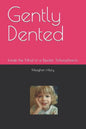 Gently Dented: Inside the Mind of a Bipolar Schizophrenic - Paperback