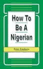 How to be a Nigerian - Paperback