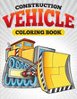 Construction Vehicle Coloring Book - Paperback