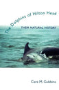 Dolphins of Hilton Head: Their Natural History - Paperback