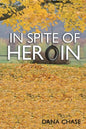 In Spite of Heroin - Paperback