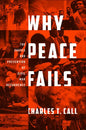 Why Peace Fails: The Causes and Prevention of Civil War Recurrence - Paperback