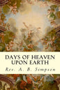 Days of Heaven Upon Earth - Paperback