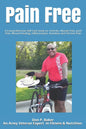 Pain Free: A Comprehensive Self-Care book on: Arthritis, Muscle Pain, Joint Pain, Wound Healing, Inflammation, Nutrition and Chronic Pain - Paperback