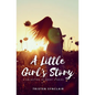 A Little Girl's Story: A Collection of Short Stories - Paperback