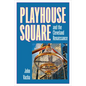Playhouse Square and the Cleveland Renaissance - Paperback