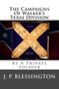 The Campaigns Of Walker's Texas Division: By A Private Soldier - Paperback