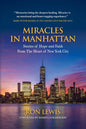 Miracles in Manhattan: Stories of Hope and Faith From The Heart of New York City - Paperback