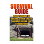 Survival Guide: Useful Lessons on Building Storm Shelter and Root Cellar For Storing Food - Paperback