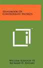 Handbook Of Confederate Swords - Hardcover