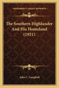 The Southern Highlander And His Homeland (1921) - Paperback