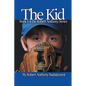 The Kid: The Robert Anthony Series Book 1 - Paperback