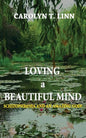 Loving A Beautiful Mind: Schizophrenia and an Amazing God! - Paperback