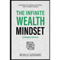 The Infinite Wealth Mindset (Extended Edition): Unveiling The Spiritual And Mental Path To Infinite Wealth - Paperback
