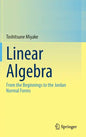 Linear Algebra: From the Beginnings to the Jordan Normal Forms - Hardcover