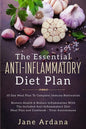Anti Inflammatory Diet For Beginners - The Essential Anti-Inflammatory Diet Plan: 10 Day Meal Plan To Complete Immune Restoration - Paperback