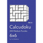 Calcudoku: 200 Medium Puzzles 6x6 vol. 6 - Paperback