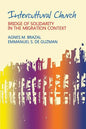 Intercultural Church: Bridge of Solidarity in the Migration Context - Paperback