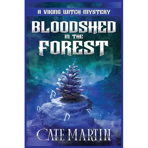 Bloodshed in the Forest: A Viking Witch Cozy Mystery - Paperback