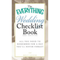 The Everything Wedding Checklist Book: All You Need to Remember for a Day You'll Never Forget - Paperback
