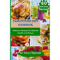 Carb Cycling Diet Cookbook: Delicious Recipes for Optimal Health and Fitness - Paperback