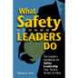 What Safety Leaders Do: The Insider's Handbook for Safety Leadership Tips, Tactics, Secrets & Ideas - Paperback