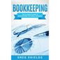 Bookkeeping: The Ultimate Guide to Bookkeeping for Small Business - Hardcover