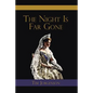 The Night Is Far Gone - Paperback