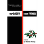 Our Daddy, Their Father - Paperback