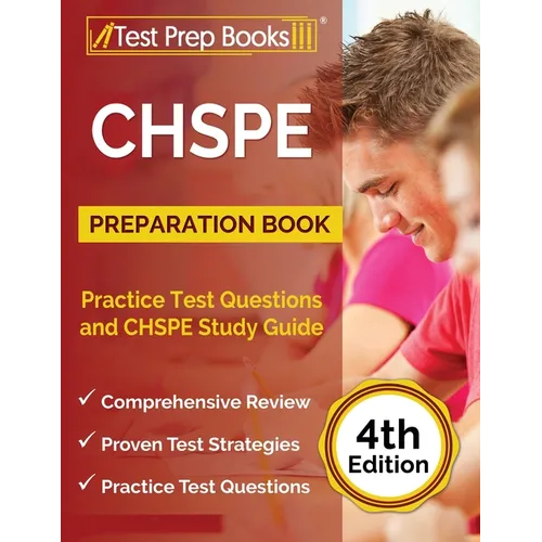 CHSPE Preparation Book: Practice Test Questions and CHSPE Study Guide [4th Edition] - Paperback