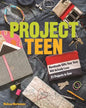 Project Teen: Handmade Gifts Your Teen Will Love - 21 Projects to Sew - Paperback