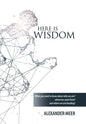 Here Is Wisdom: What You Need to Know About Who We Are? Where We Came From? and Where We Are Heading? - Hardcover