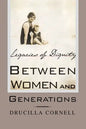 Between Women and Generations: Legacies of Dignity - Paperback