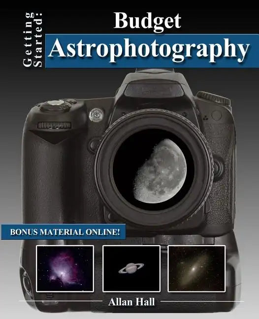 Getting Started: Budget Astrophotography - Paperback