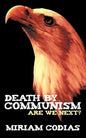 Death by Communism: Are We Next? - Paperback
