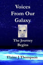 Voices From Our Galaxy: The Journey Begins - Paperback