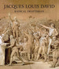 Jacques Louis David: Radical Draftsman - Hardcover