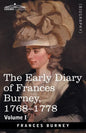 The Early Diary of Frances Burney, 1768-1778, Volume I: With a Selection from Her Correspondence and from the Journals of Her Sisters Susan and Charlo - Paperback