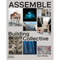 Assemble: Building Collective - Hardcover