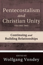 Pentecostalism and Christian Unity, Volume 2 - Paperback