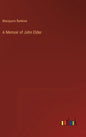 A Memoir of John Elder - Hardcover