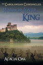 Warrior, Lover, King: Book 1: The Carolingian Chronicles - Paperback