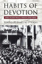 Habits of Devotion: Catholic Religious Practice in Twentieth-Century America - Paperback
