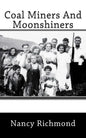 Coal Miners and Moon Shiners - Paperback