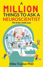 A Million Things To Ask A Neuroscientist: The brain made easy - Paperback