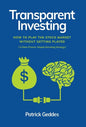 Transparent Investing: How to Play the Stock Market without Getting Played - Hardcover