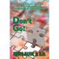 Don't Go!: A Practical Guide for Tackling Employee Turnover - Paperback