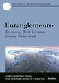 Entanglements: Envisioning World Literature from the Global South - Paperback
