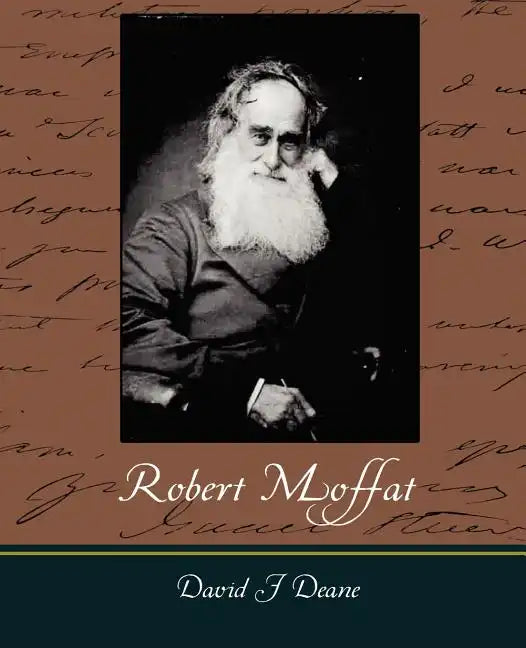 Robert Moffat - The Missionary Hero of Kuruman - Paperback