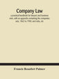 Company law: a practical handbook for lawyers and business men, with an appendix containing the companies acts, 1862 to 1900, and rules, etc - Hardcover